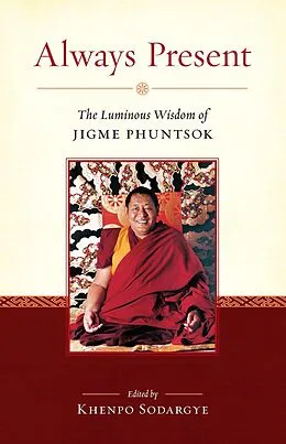 E-Book (epub) Always Present von Jigme Phuntsok