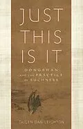 E-Book (epub) Just This Is It von Taigen Dan Leighton