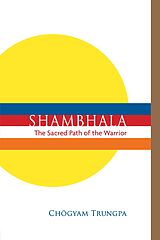 eBook (epub) Shambhala: The Sacred Path of the Warrior de Chögyam Trungpa