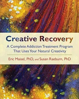 E-Book (epub) Creative Recovery von Eric Maisel, Susan Raeburn