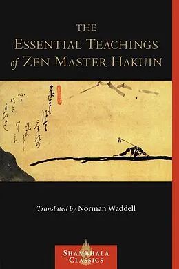 E-Book (epub) The Essential Teachings of Zen Master Hakuin von Hakuin Ekaku
