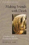 E-Book (epub) Making Friends with Death von Judith L. Lief
