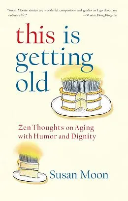 E-Book (epub) This Is Getting Old von Susan Moon