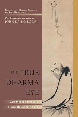 E-Book (epub) The True Dharma Eye von John Daido Loori