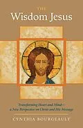 E-Book (epub) The Wisdom Jesus von Cynthia Bourgeault