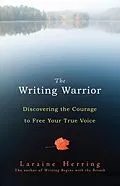 E-Book (epub) The Writing Warrior von Laraine Herring