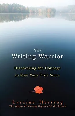 E-Book (epub) The Writing Warrior von Laraine Herring