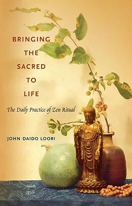 E-Book (epub) Bringing the Sacred to Life von John Daido Loori