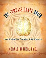 eBook (epub) The Compassionate Brain de Gerald Hüther