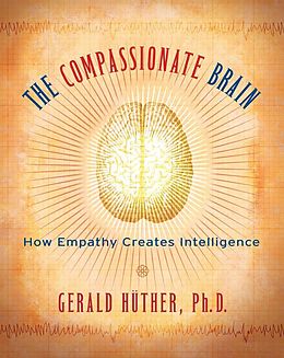 E-Book (epub) The Compassionate Brain von Gerald Hüther