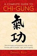 E-Book (epub) A Complete Guide to Chi-Gung von Daniel Reid