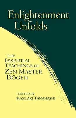 E-Book (epub) Enlightenment Unfolds von Kazuaki Tanahashi