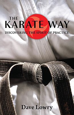 E-Book (epub) The Karate Way von Dave Lowry