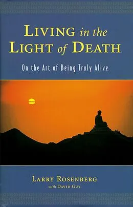 E-Book (epub) Living in the Light of Death von Larry Rosenberg