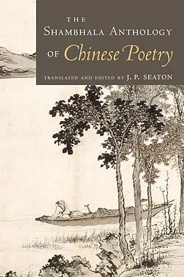 E-Book (epub) The Shambhala Anthology of Chinese Poetry von J. P. Seaton