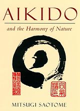 eBook (epub) Aikido and the Harmony of Nature de Mitsugi Saotome