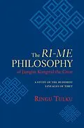 E-Book (epub) The Ri-me Philosophy of Jamgon Kongtrul the Great von Ringu Tulku