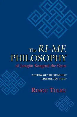 E-Book (epub) The Ri-me Philosophy of Jamgon Kongtrul the Great von Ringu Tulku