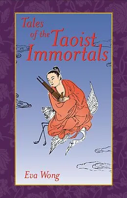 E-Book (epub) Tales of the Taoist Immortals von Eva Wong
