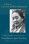 E-Book (epub) A Torch Lighting the Way to Freedom von Dudjom Rinpoche