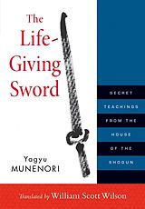 eBook (epub) The Life-Giving Sword de Yagyu Munenori