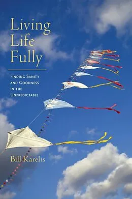 E-Book (epub) Living Life Fully von Bill Karelis