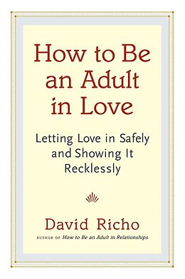 E-Book (epub) How to Be an Adult in Love von David Richo