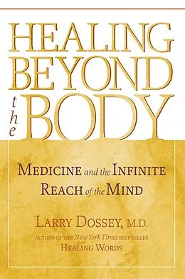 E-Book (epub) Healing Beyond the Body von Larry Dossey