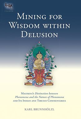 E-Book (epub) Mining for Wisdom within Delusion von Karl Brunnholzl