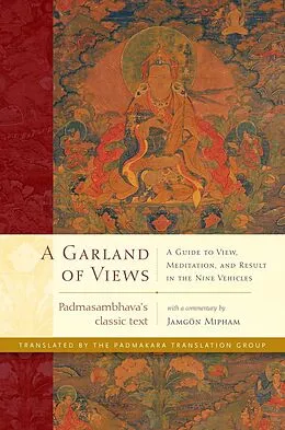 E-Book (epub) A Garland of Views von Padmasambhava, Jamgon Mipham, Padmakara Translation Group