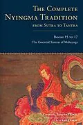 E-Book (epub) The Complete Nyingma Tradition from Sutra to Tantra, Books 15 to 17 von Choying Tobden Dorje