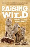 E-Book (epub) Raising Wild von Michael P. Branch