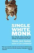 E-Book (epub) Single White Monk von Shozan Jack Haubner
