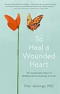 E-Book (epub) To Heal a Wounded Heart von Pilar Jennings