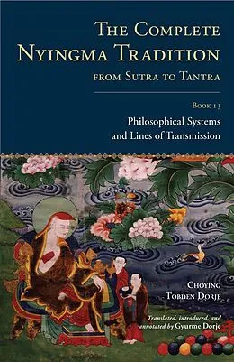 E-Book (epub) The Complete Nyingma Tradition from Sutra to Tantra, Book 13 von Choying Tobden Dorje