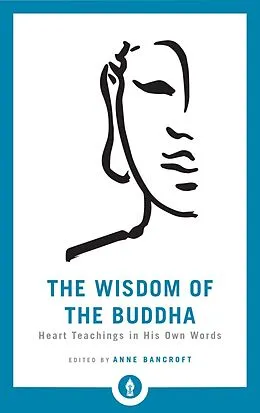 E-Book (epub) The Wisdom of the Buddha von Anne Bancroft