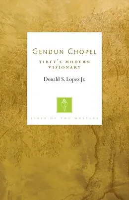 E-Book (epub) Gendun Chopel von Donald S. Lopez