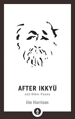 E-Book (epub) After Ikkyu and Other Poems von Jim Harrison