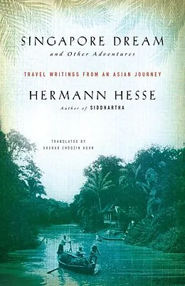 E-Book (epub) Singapore Dream and Other Adventures von Hermann Hesse