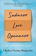 E-Book (epub) Sadness, Love, Openness von Chokyi Nyima Rinpoche