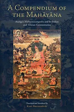 E-Book (epub) A Compendium of the Mahayana von Asanga