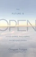 E-Book (epub) The Future Is Open von Chogyam Trungpa