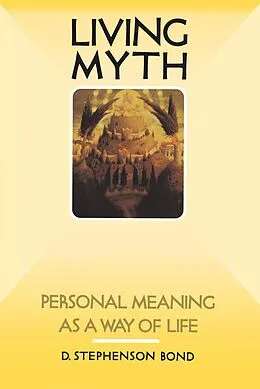 E-Book (epub) Living Myth von D. Stephenson Bond