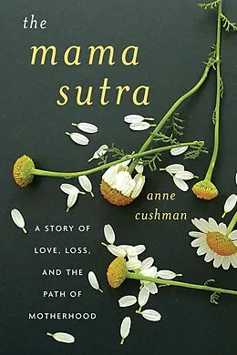 E-Book (epub) The Mama Sutra von Anne Cushman