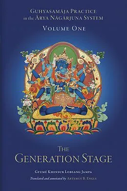 E-Book (epub) Guhyasamaja Practice in the Arya Nagarjuna System, Volume One von Gyumé Khensur Lobsang Jampa