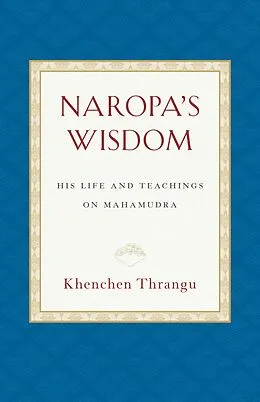 E-Book (epub) Naropa's Wisdom von Khenchen Thrangu