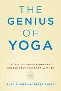 E-Book (epub) The Genius of Yoga von Alan Finger, Peter Ferko