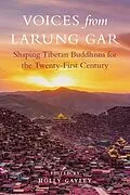E-Book (epub) Voices from Larung Gar von Holly Gayley