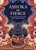 E-Book (epub) Ashoka the Fierce von Carolyn Kanjuro