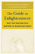 E-Book (epub) The Guide to Enlightenment von Allison Choying Zangmo, Carolyn Kanjuro